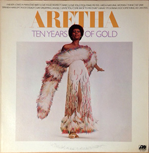 Ten Years of Gold by Aretha Franklin