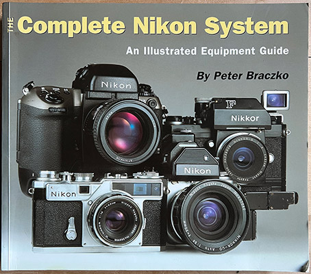 The Complete Nikon System: An Illutrated Equipment Guide 